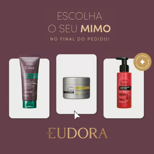 MIMO Exclusivo EUDORA! Escolha entre 3 opções de mimos incríveis