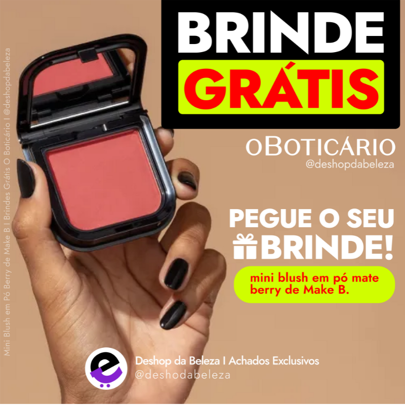 Mini Blush em Pó Berry de Make B I Brindes Grátis O Boticário I @deshopdabeleza