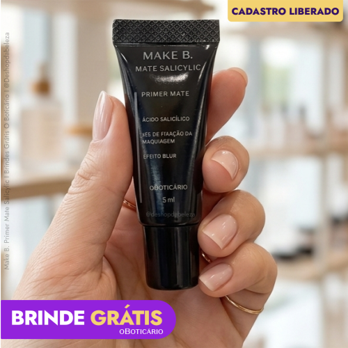 Make B. Primer Mate Salicylic I Brindes Grátis O Boticário I @deshop.da.beleza